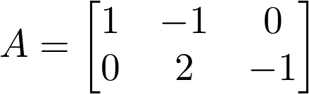 The A matrix of constraint coefficients